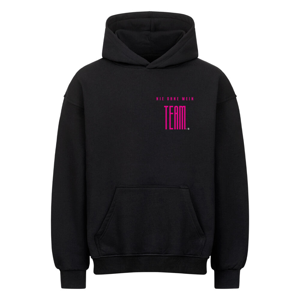 Oversized Hoodie "NIE OHNE MEIN TEAM" Schwarz STYL-NOW